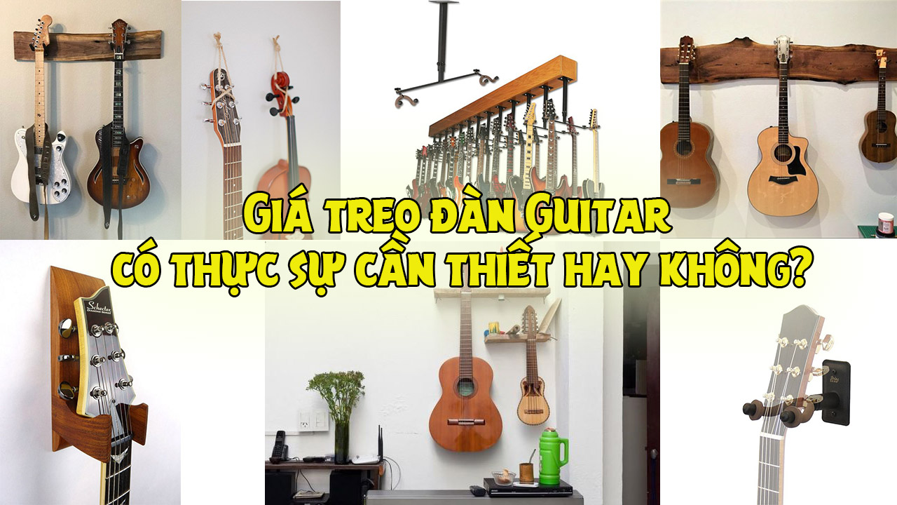 Giá Treo Đàn Guitar Có Thực Sự Cần Thiết Hay Không?