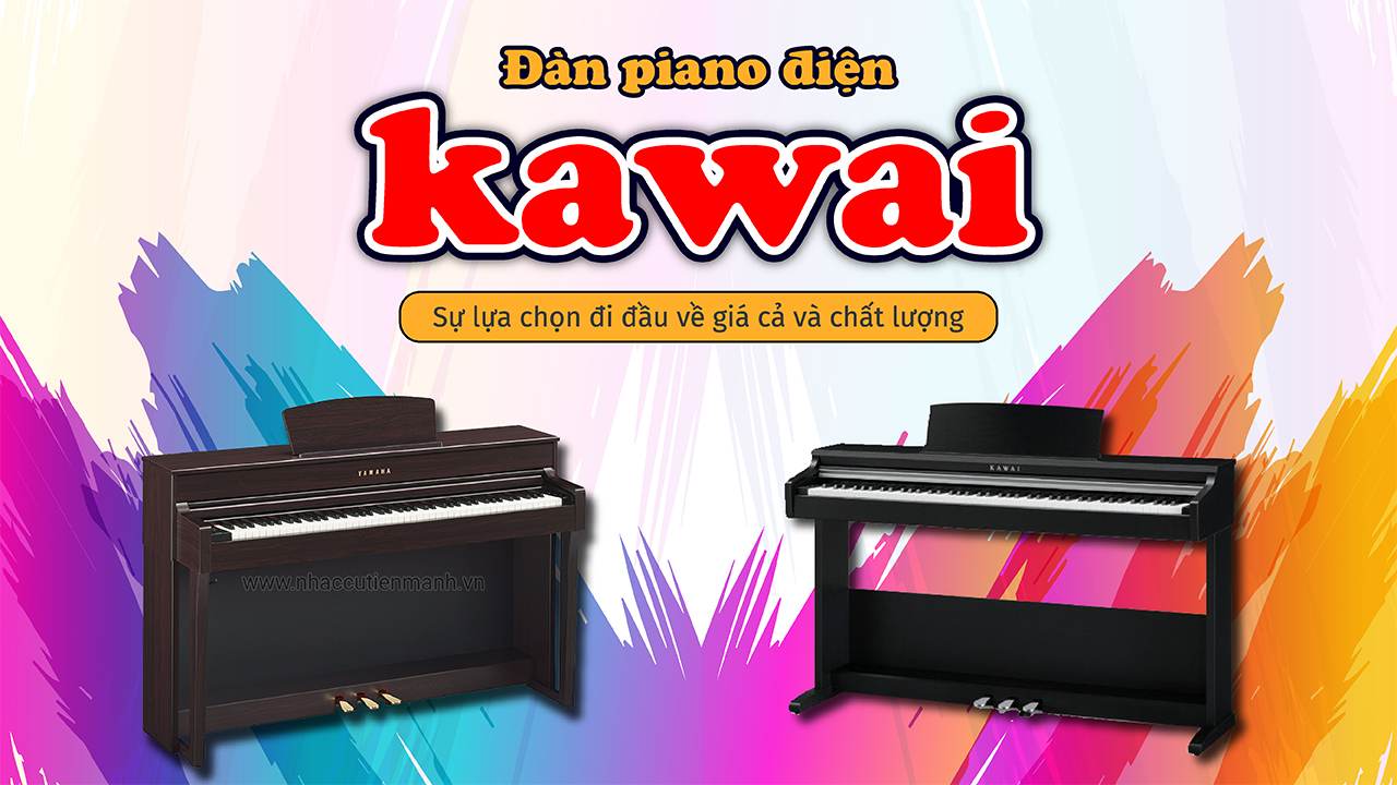 Đàn Piano Điện Kawai – Sự Lựa Chọn Đi Đầu Về Giá Cả Và Chất Lượng